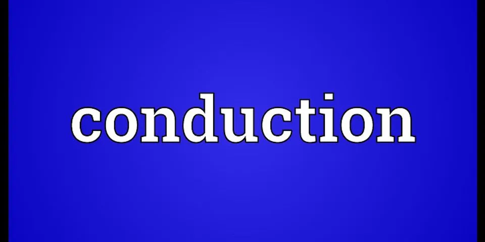 conduction là gì - Nghĩa của từ conduction