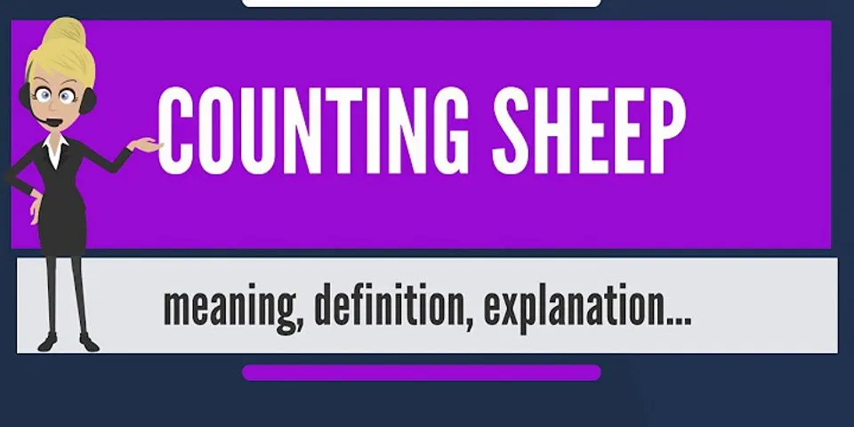 counting sheep là gì - Nghĩa của từ counting sheep