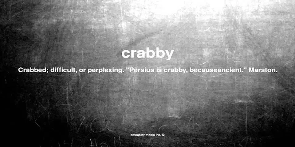 crabby là gì - Nghĩa của từ crabby
