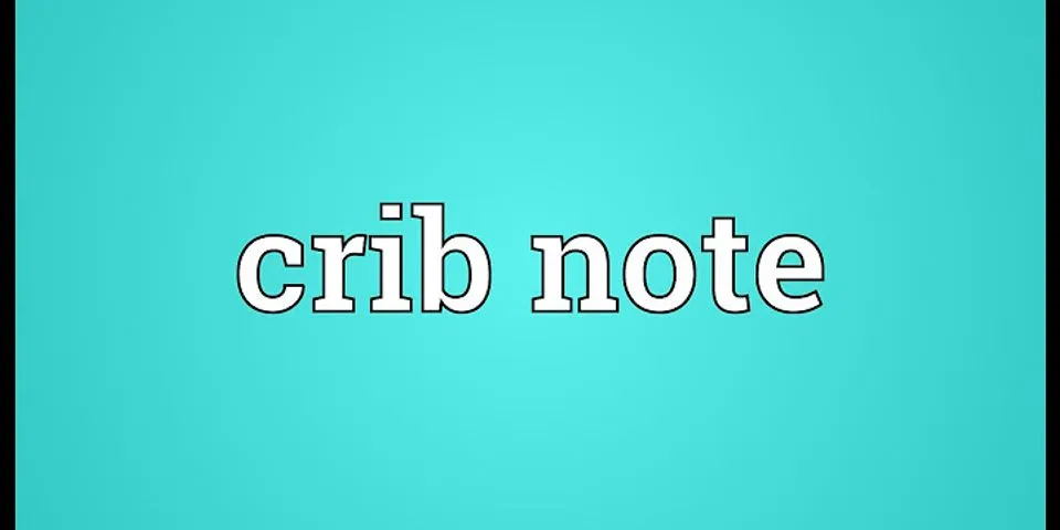 crib notes là gì - Nghĩa của từ crib notes