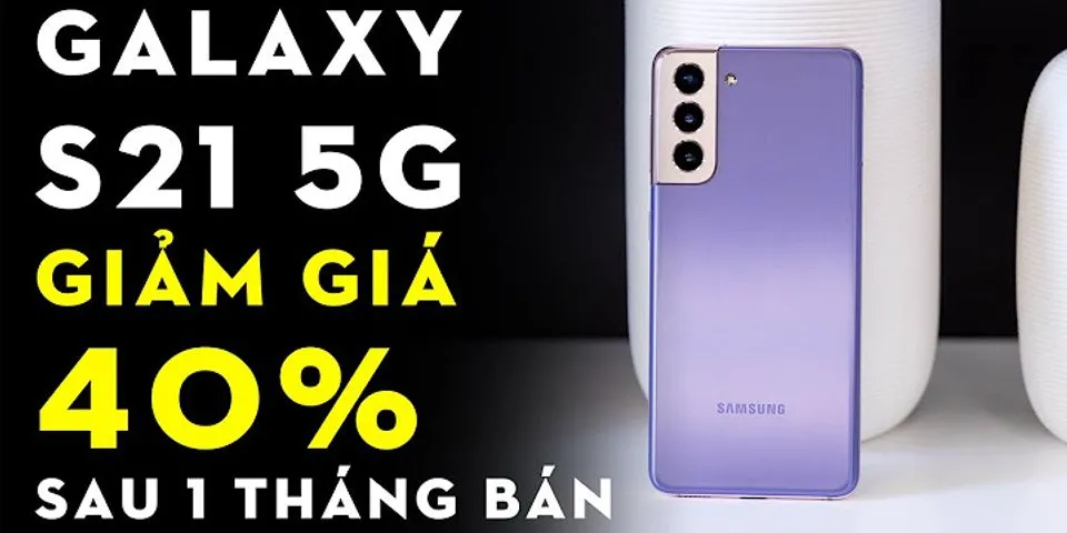 Đánh giá Samsung S21 5G