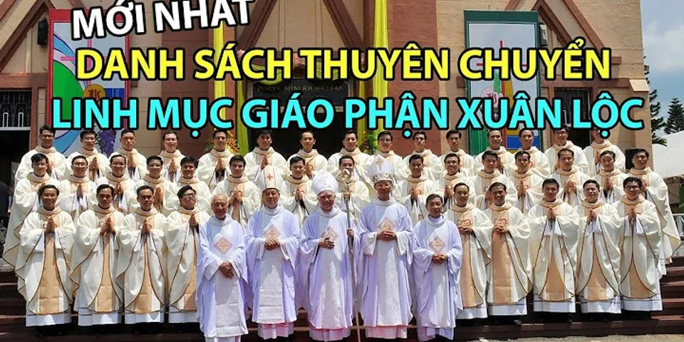 Danh sách Thuyên chuyển Linh mục Giáo phận Sài Gòn 2021