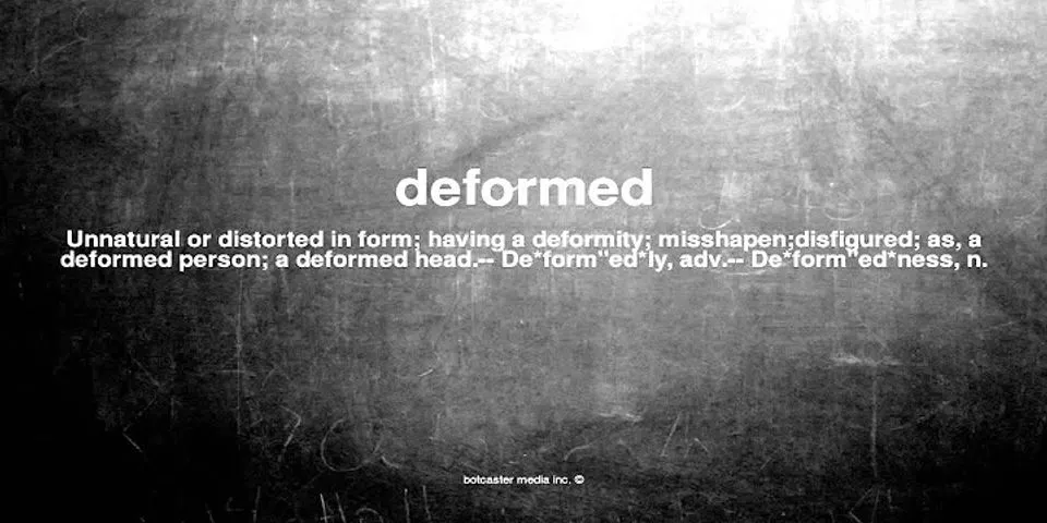 disformed là gì - Nghĩa của từ disformed