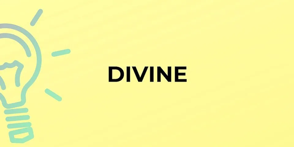 divine là gì - Nghĩa của từ divine