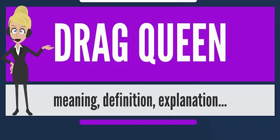 drag queen là gì - Nghĩa của từ drag queen