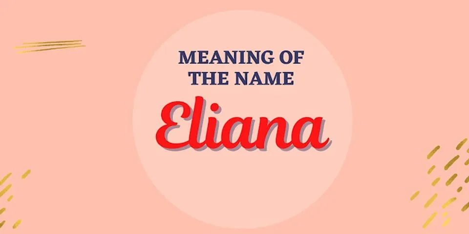 eliana là gì - Nghĩa của từ eliana