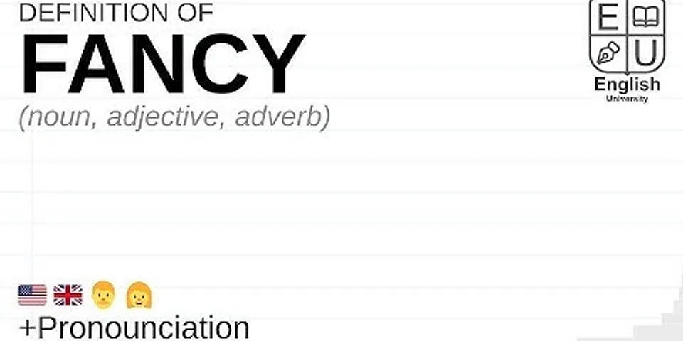 Fancy meaning. Fancy Definition. Cranky meaning -Fancy.