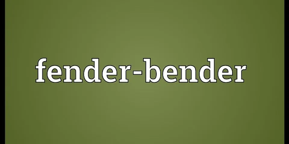 fender bender là gì - Nghĩa của từ fender bender