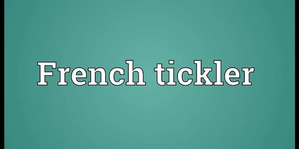 french tickler là gì - Nghĩa của từ french tickler
