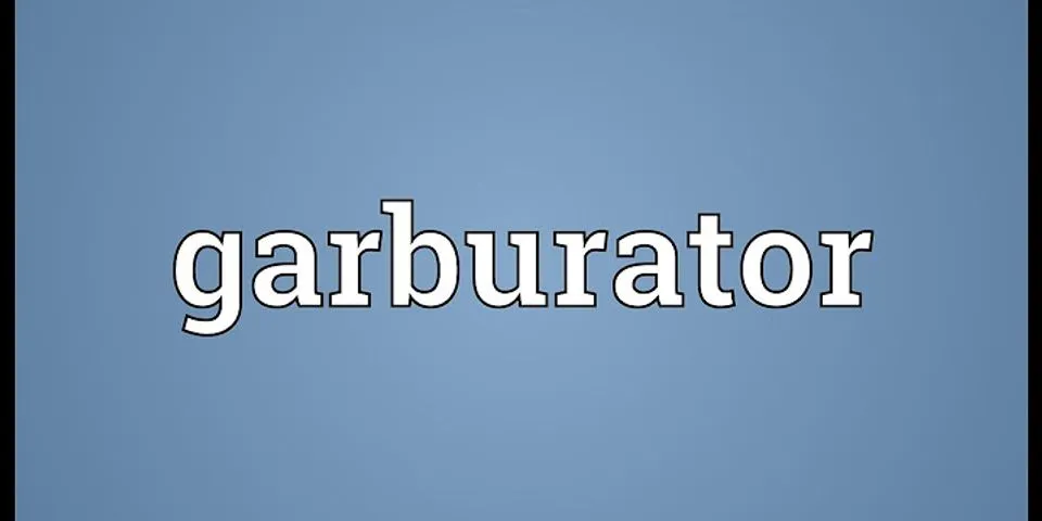 garburator là gì - Nghĩa của từ garburator