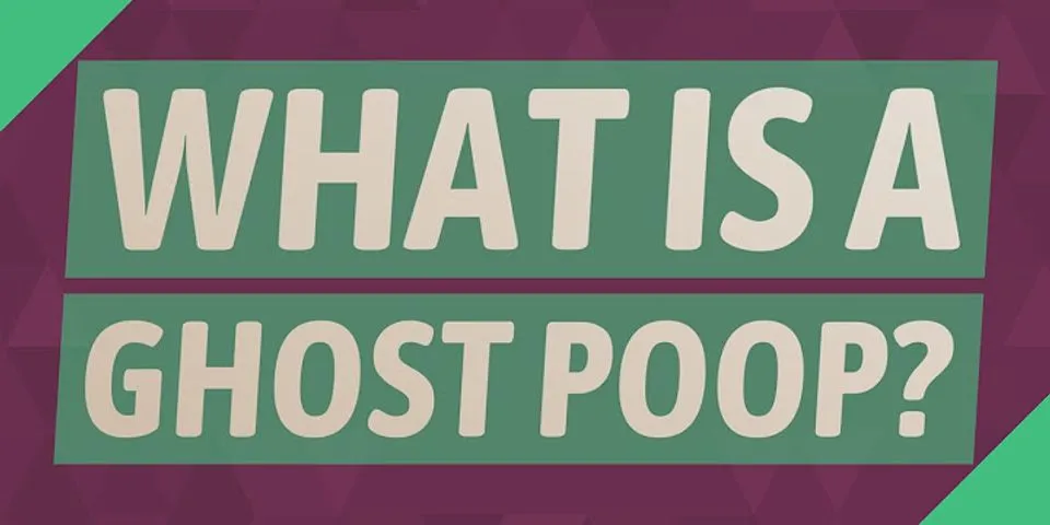 ghost poop là gì - Nghĩa của từ ghost poop
