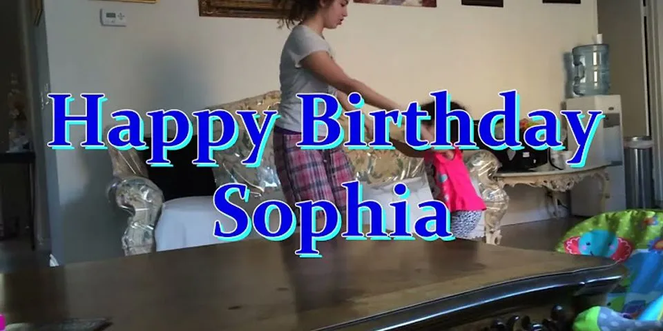 happy birthday sophia là gì - Nghĩa của từ happy birthday sophia
