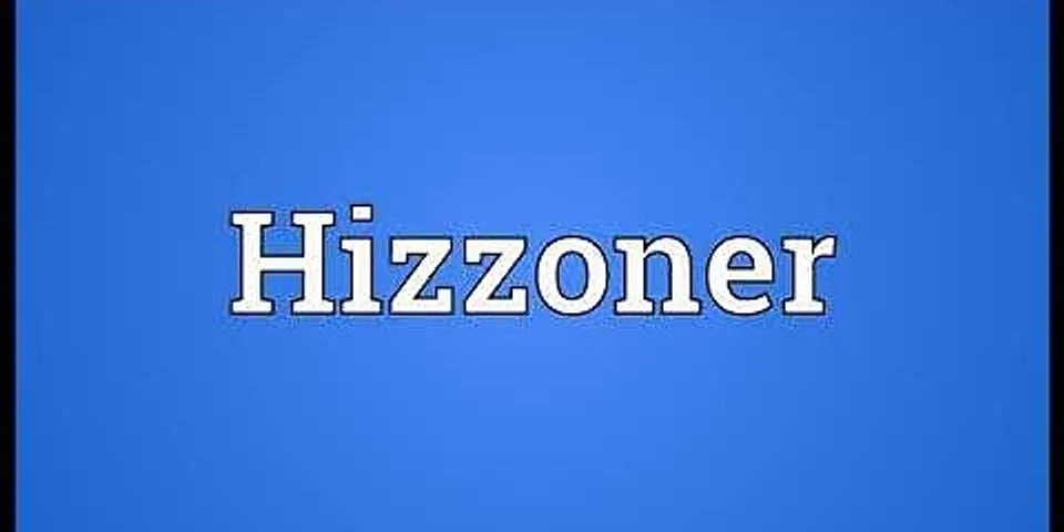 hizzoner là gì - Nghĩa của từ hizzoner