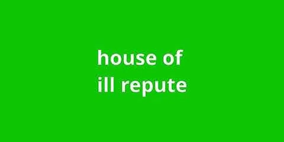 house of ill repute là gì - Nghĩa của từ house of ill repute