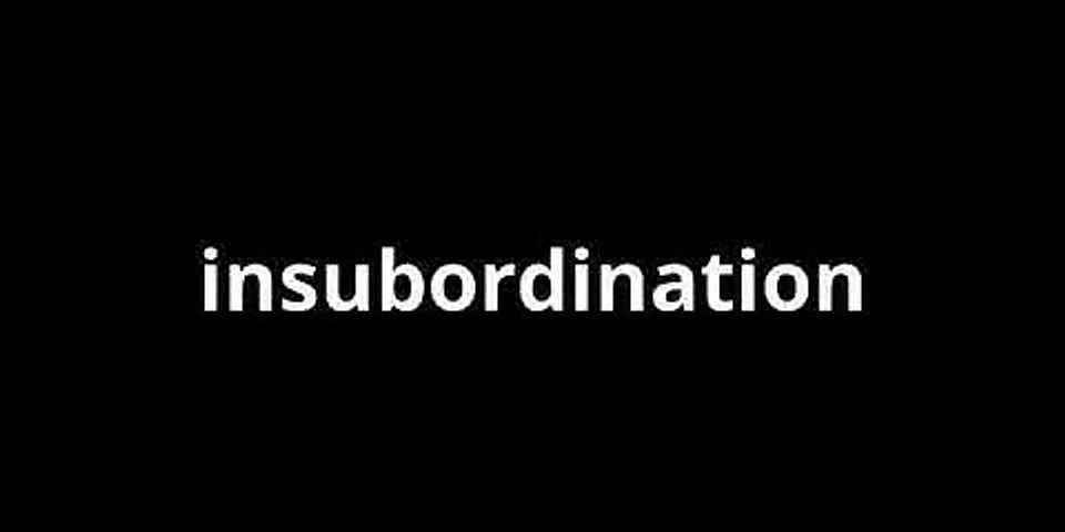 insubordination là gì - Nghĩa của từ insubordination