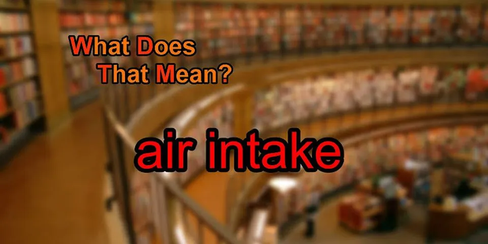intak là gì - Nghĩa của từ intak