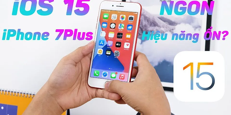 iPhone 7 Plus có nên lên iOS 14.2 không