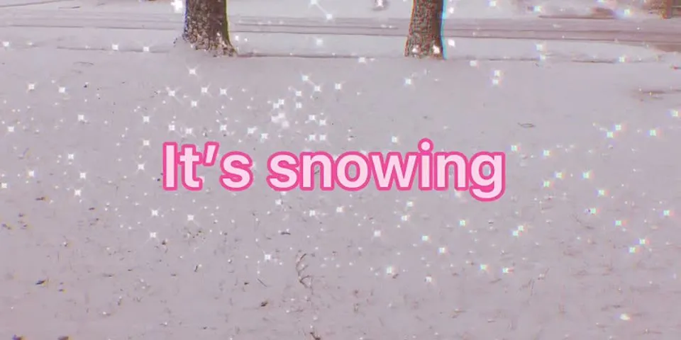 it's snowing là gì - Nghĩa của từ it's snowing