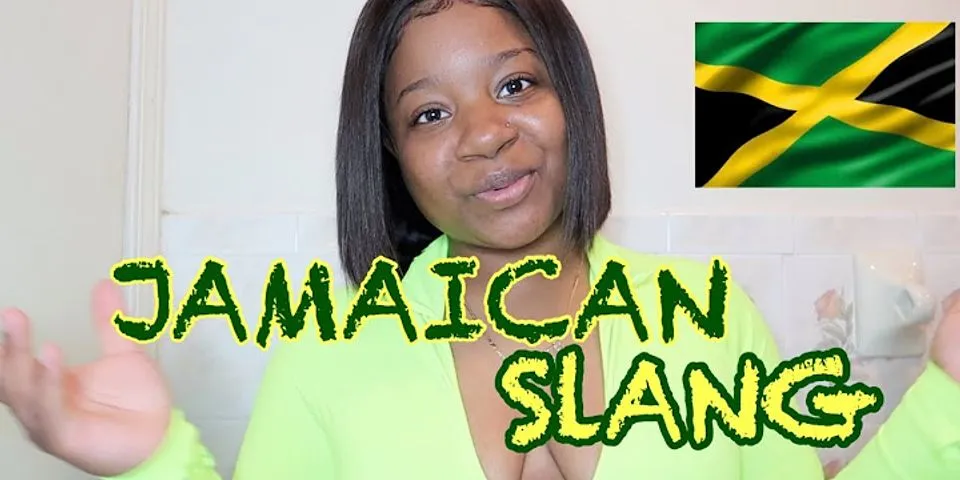 jamaican slang là gì - Nghĩa của từ jamaican slang