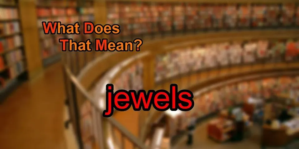 jewls là gì - Nghĩa của từ jewls
