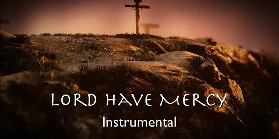 lord have mercy là gì - Nghĩa của từ lord have mercy