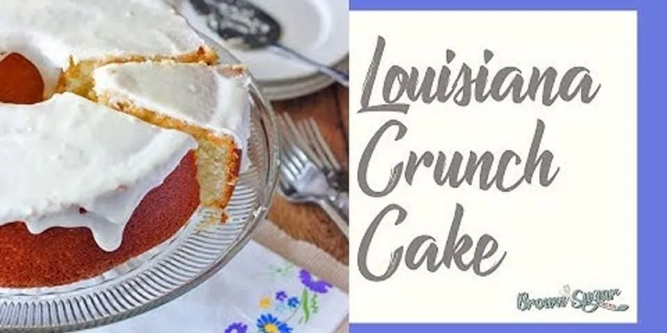 louisiana crunch cake là gì - Nghĩa của từ louisiana crunch cake