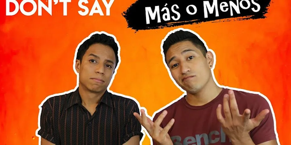 mas menos là gì - Nghĩa của từ mas menos