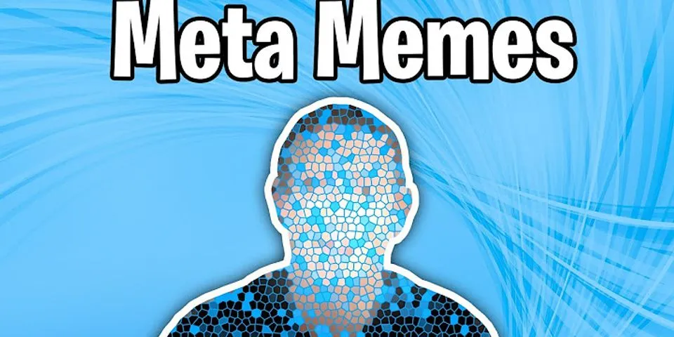 meta meme là gì - Nghĩa của từ meta meme