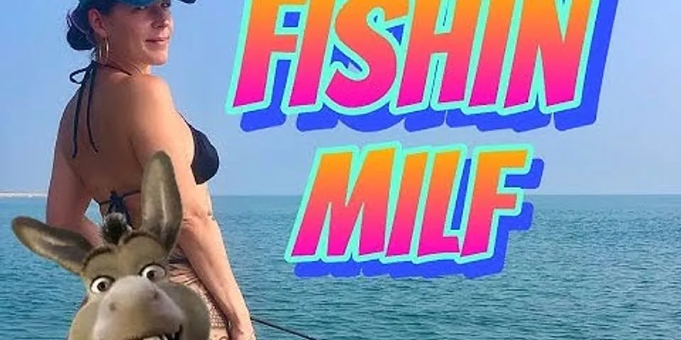 milf fishing là gì - Nghĩa của từ milf fishing