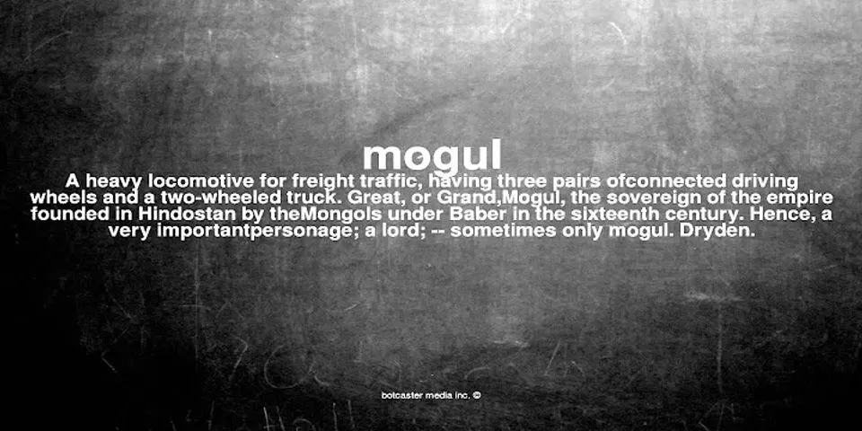 mogul là gì - Nghĩa của từ mogul
