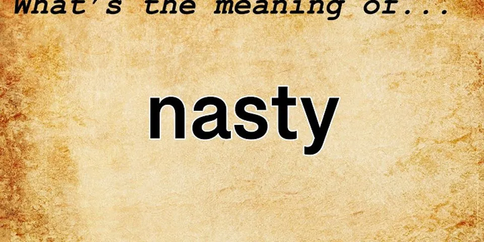 nasty 19 là gì - Nghĩa của từ nasty 19