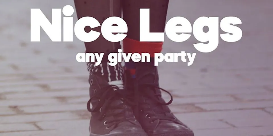 nice legs là gì - Nghĩa của từ nice legs