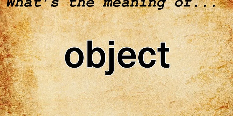 object là gì - Nghĩa của từ object