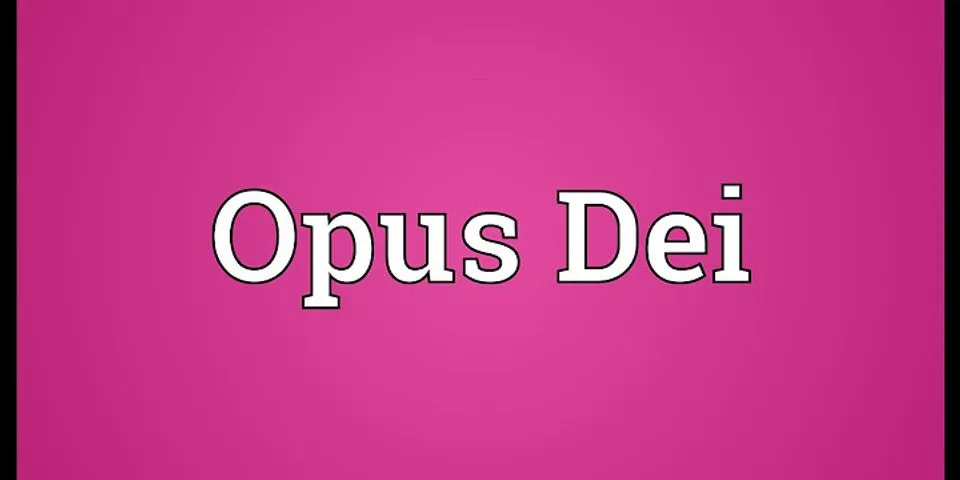 opus dei là gì - Nghĩa của từ opus dei