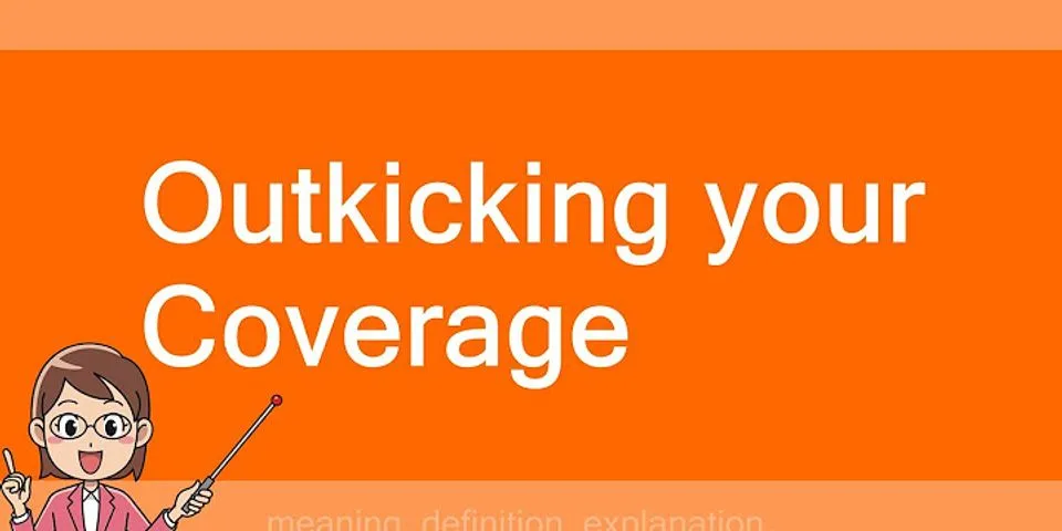 outkicked your coverage là gì - Nghĩa của từ outkicked your coverage