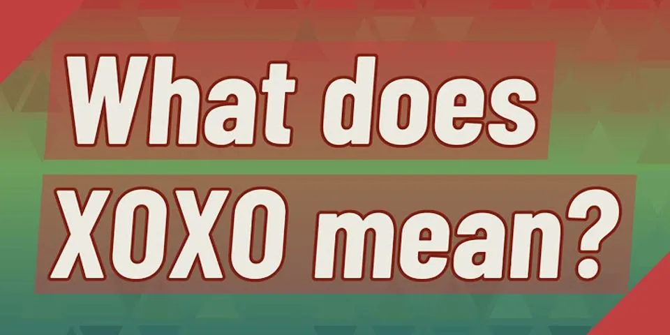 oxox là gì - Nghĩa của từ oxox
