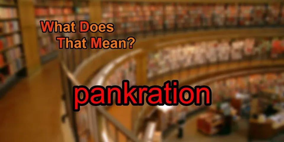 pankration là gì - Nghĩa của từ pankration