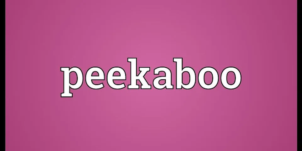 peek a boob là gì - Nghĩa của từ peek a boob