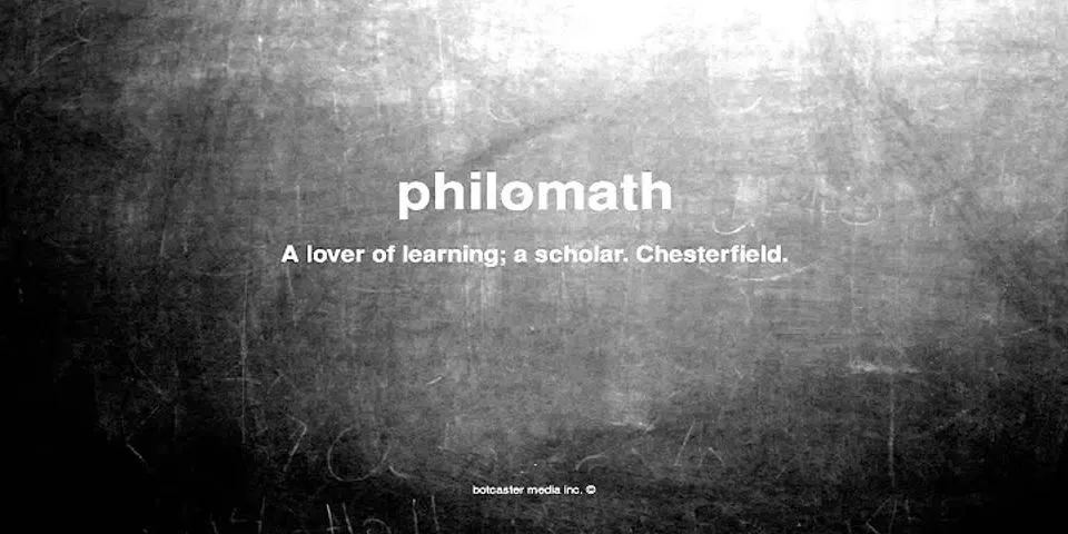 philomath là gì - Nghĩa của từ philomath