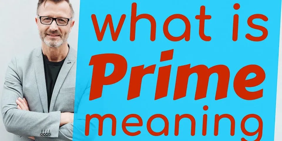 prime là gì - Nghĩa của từ prime