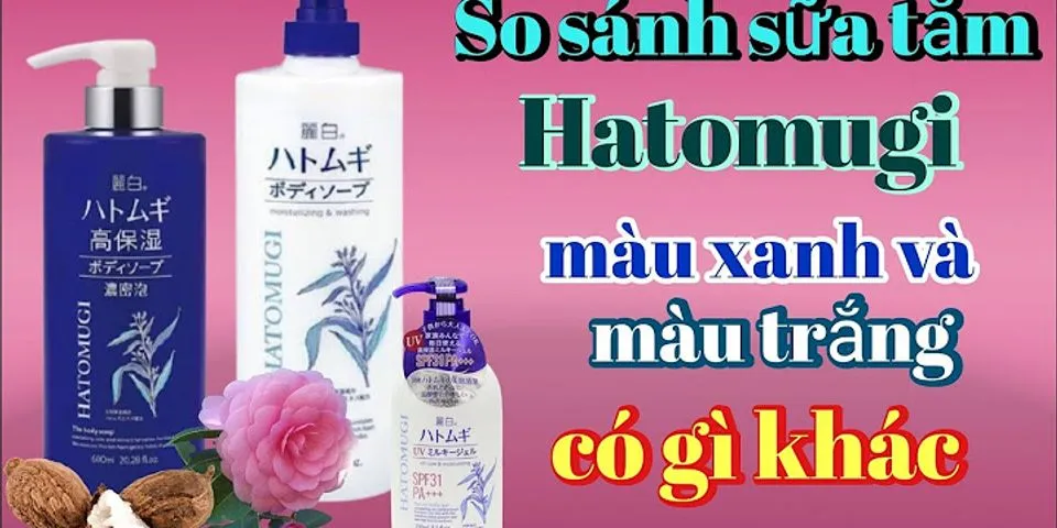Review sữa tắm Hatomugi xanh