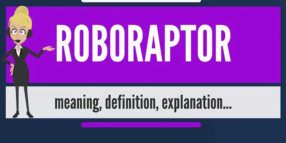 roboraptor là gì - Nghĩa của từ roboraptor