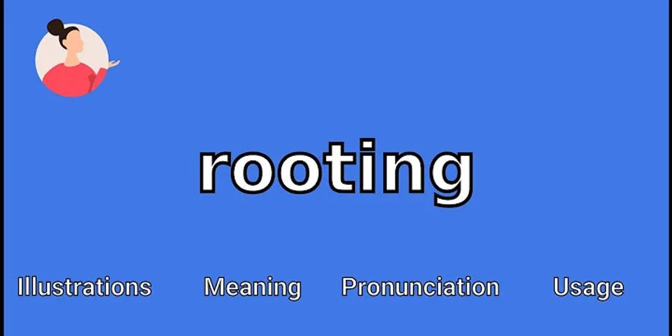 rooting for là gì - Nghĩa của từ rooting for