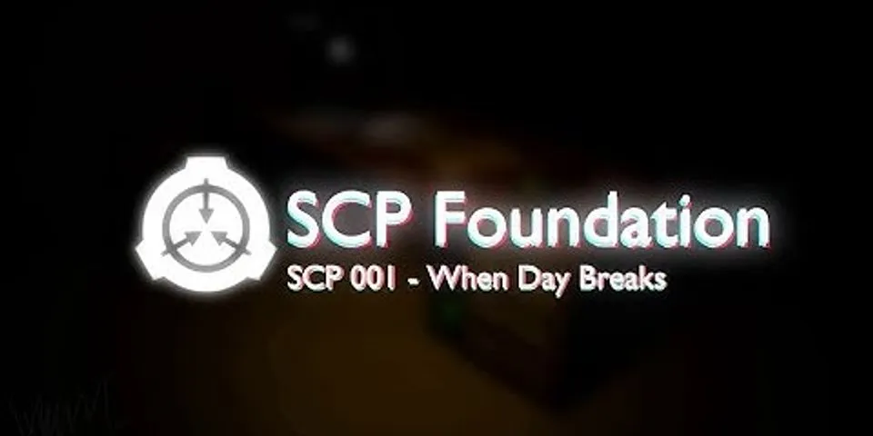 scp 001 when day breaks là gì - Nghĩa của từ scp 001 when day breaks