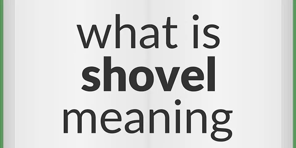 shovel talk là gì - Nghĩa của từ shovel talk