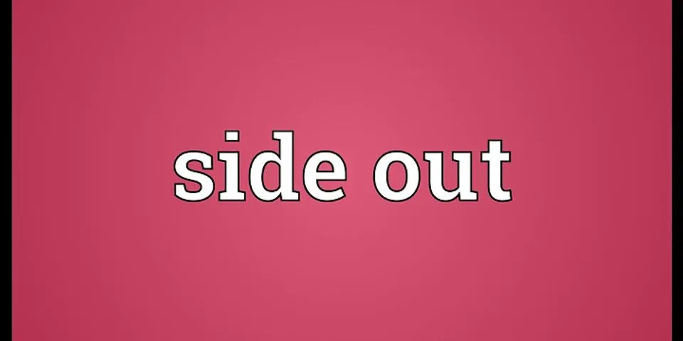 side out là gì - Nghĩa của từ side out