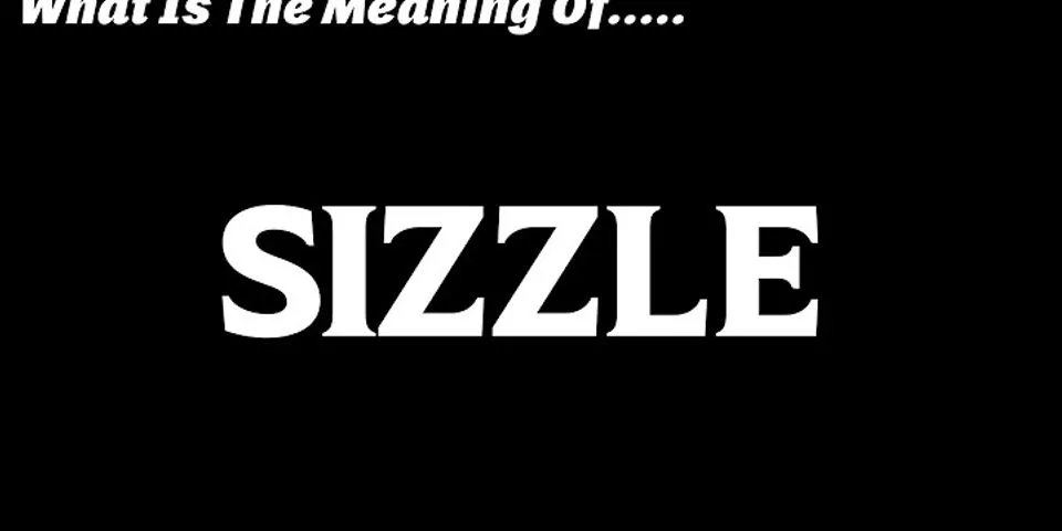 sizzlean là gì - Nghĩa của từ sizzlean