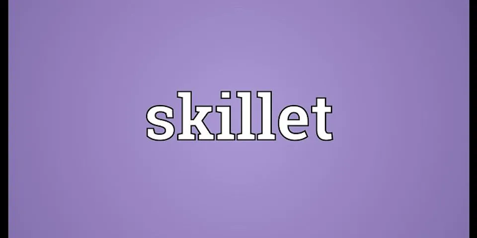 skilletz là gì - Nghĩa của từ skilletz
