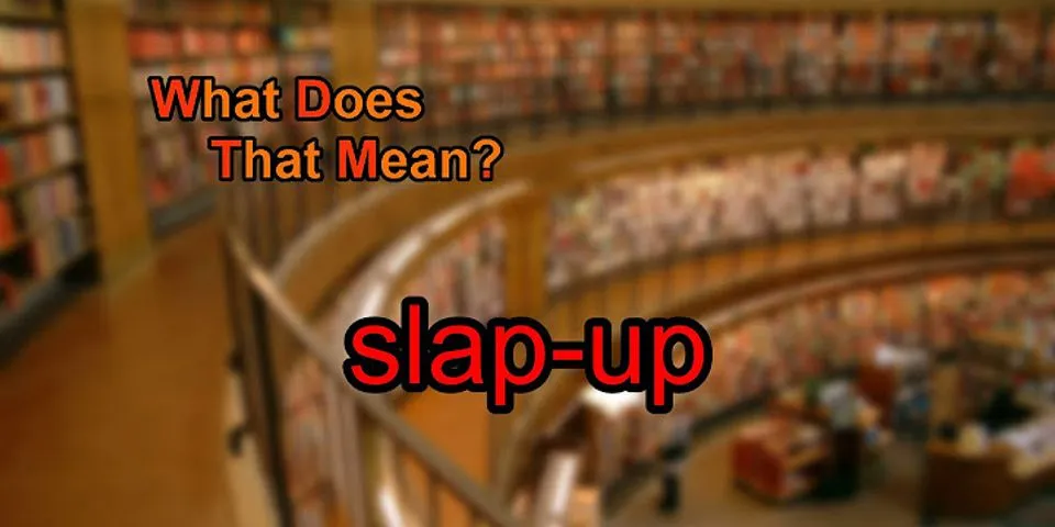 slap cup là gì - Nghĩa của từ slap cup