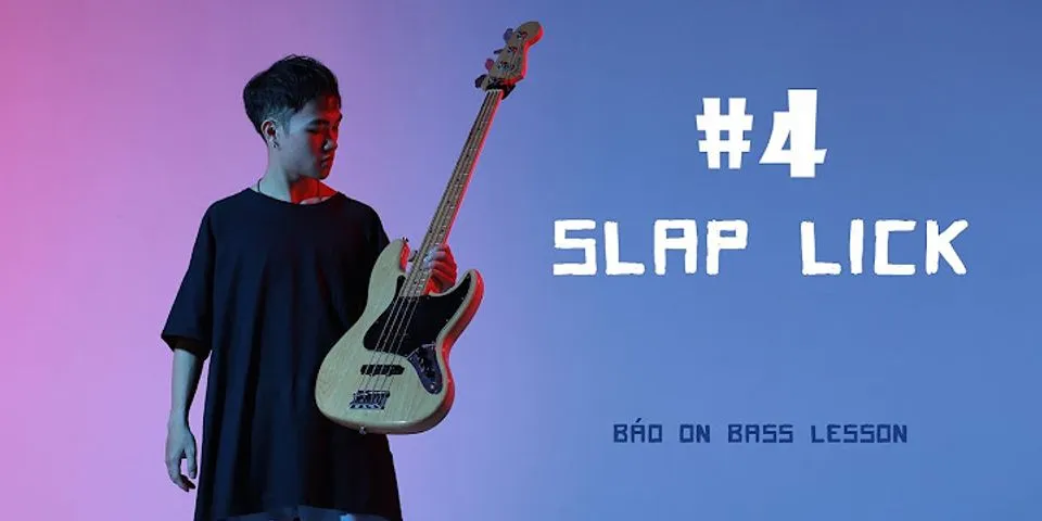 slap the bass là gì - Nghĩa của từ slap the bass